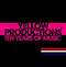 YELLOW PRODUCTIONS TEN YEARS OF MUSIC